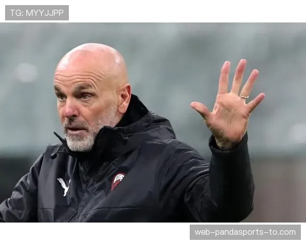 米兰内讧引爆危机！皮奥利战术体系崩塌，红黑军团争冠梦碎？